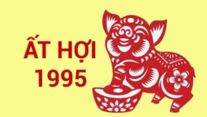 Chiêm nghiệm tuổi 1995 trọn đời
