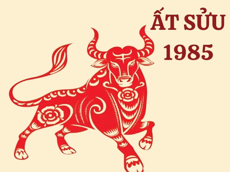 Tuổi ất sửu năm 1985 