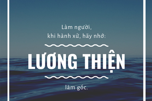 Lương thiện không giúp bạn giàu nhanh nhưng giúp sống nhẹ đầu, thanh thản với bản thân và mọi người. Học cách sống trung thực mỗi ngày.”